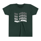 Youth Tee — No Vibes, Just Jesus Shirt