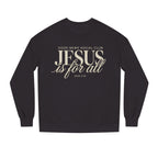 Jesus is for all Crewneck Sweatshirt