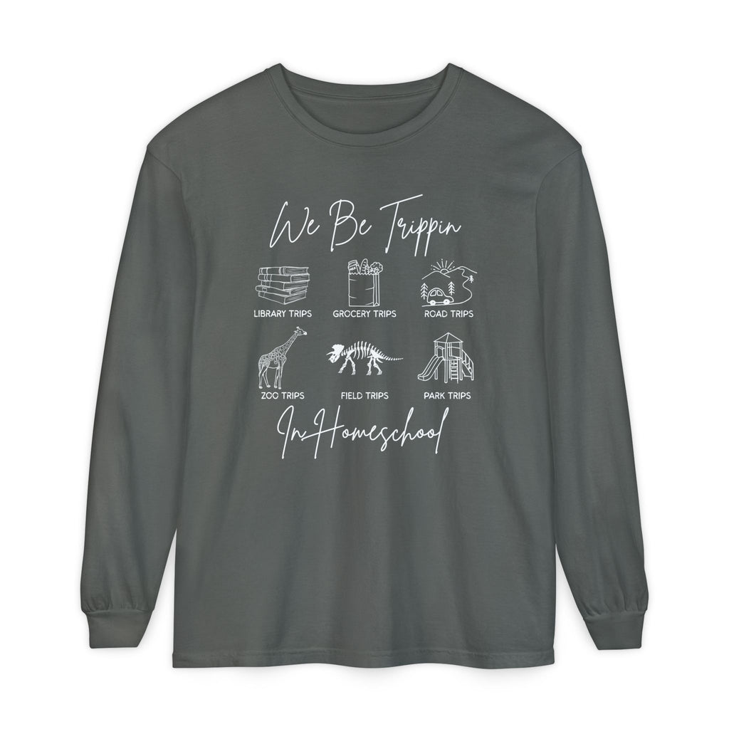 We Be Trippin Long Sleeve Tee