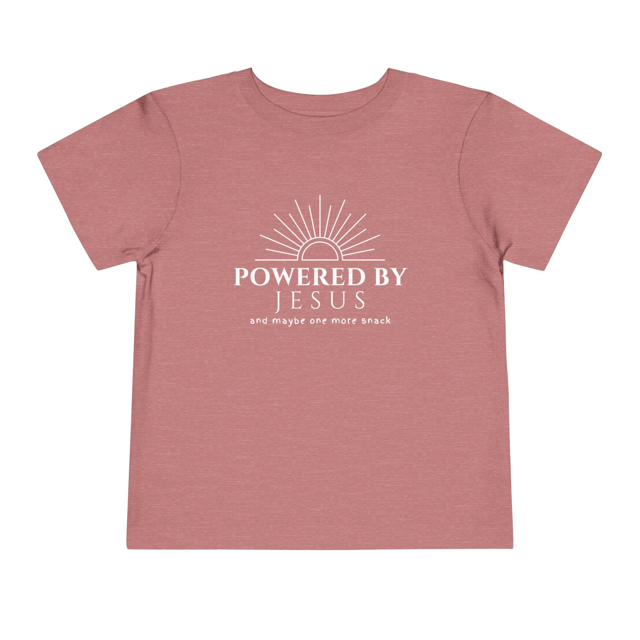 Toddler Tee — Powered by Jesus (and maybe one more snack) Shirt