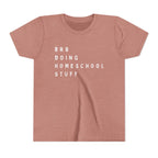 Youth Tee — “BRB Doing Homeschool Stuff” Shirt