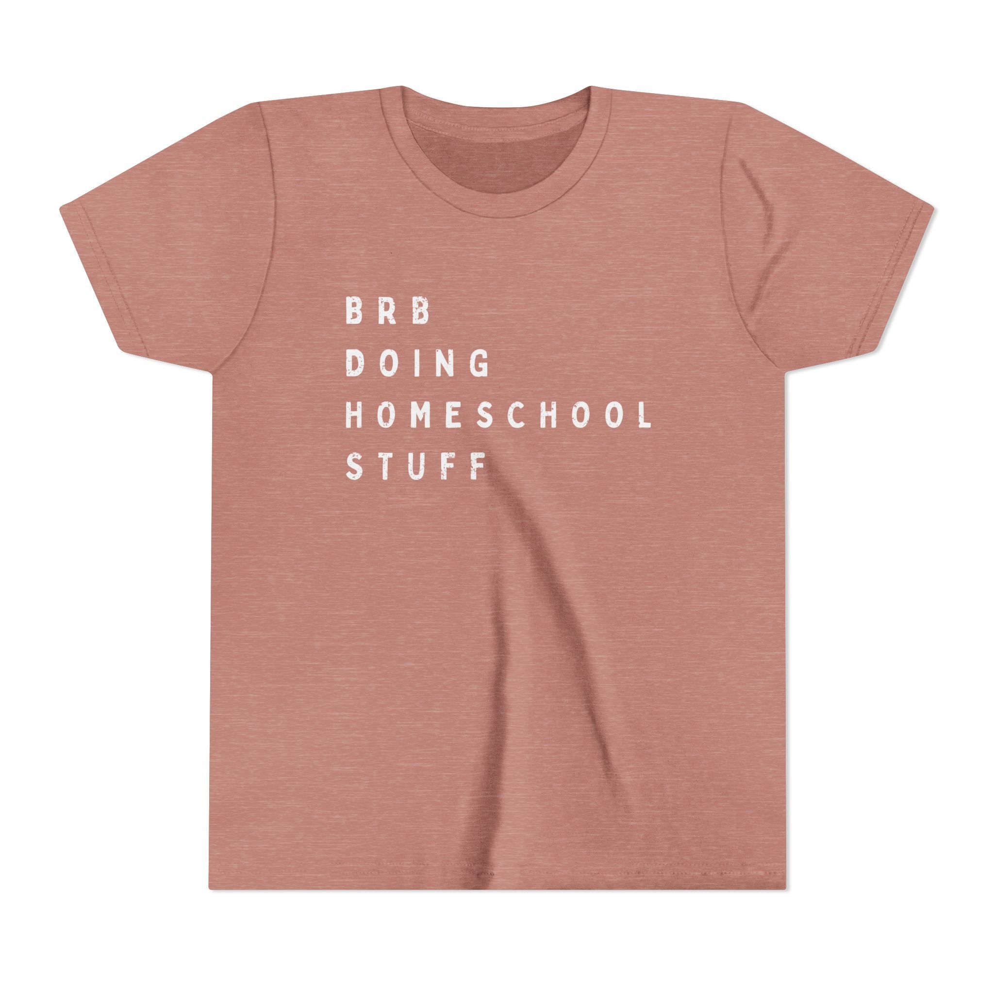 Youth Tee — “BRB Doing Homeschool Stuff” Shirt