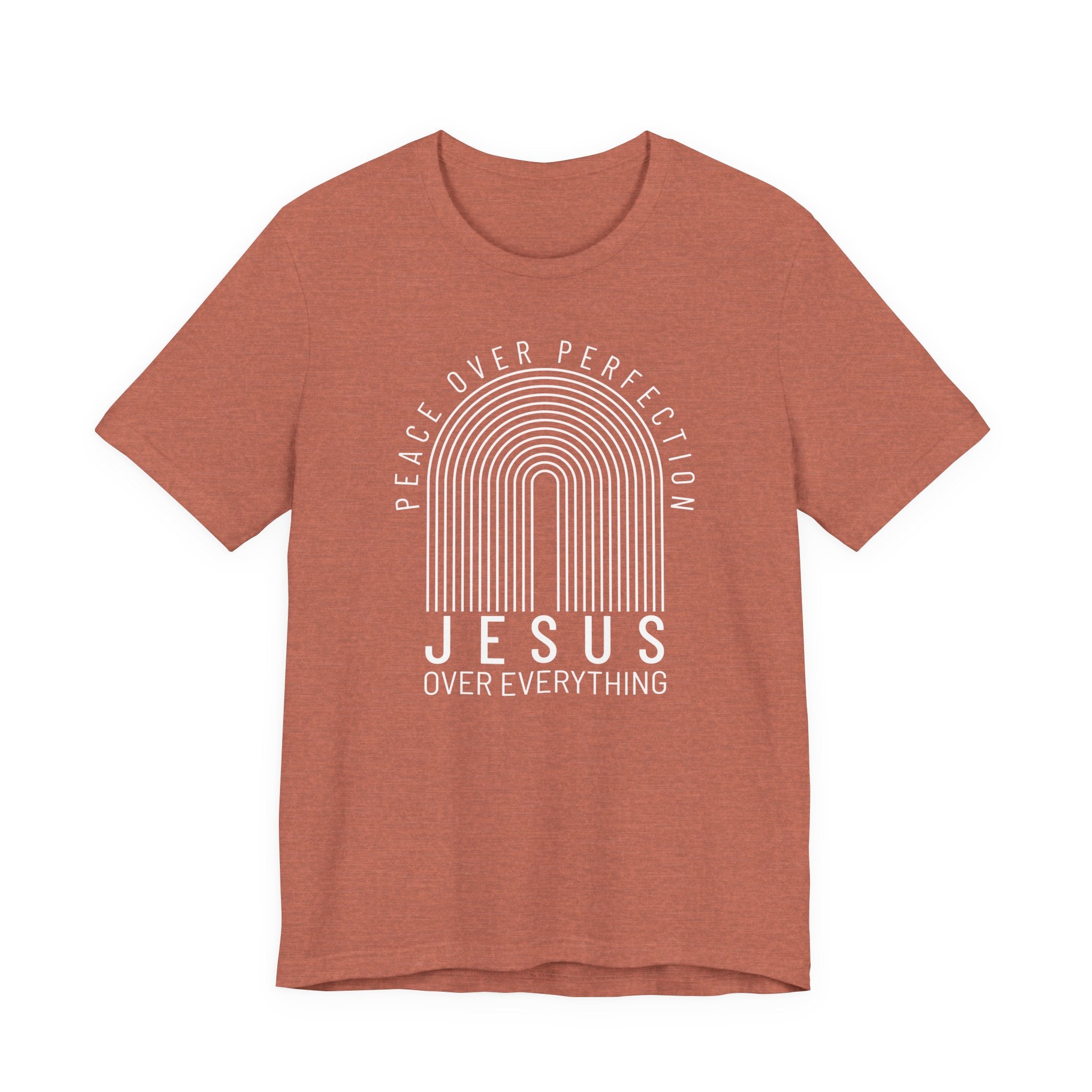 Peace Over Perfection, Jesus Over Everything Tshirt