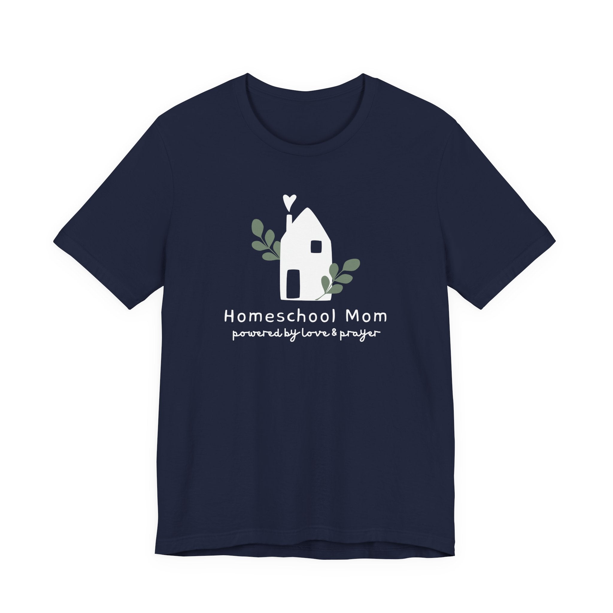 Homeschool Mom: Powered by Love & Prayer Tshirt