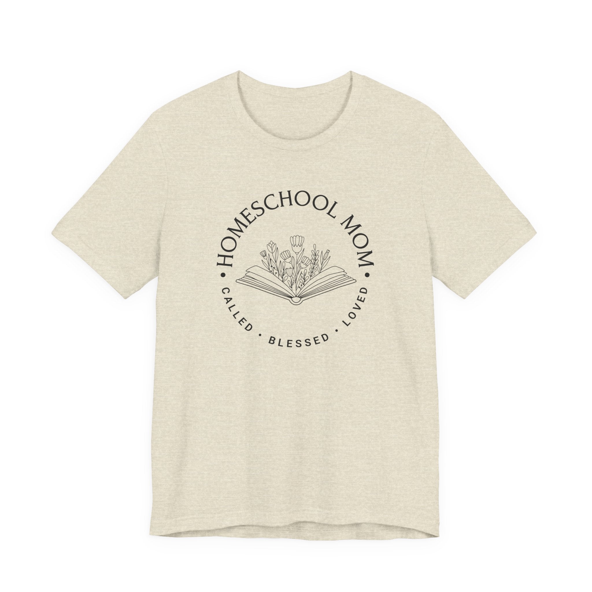Homeschool Mom: Called*Blessed*Loved Tshirt
