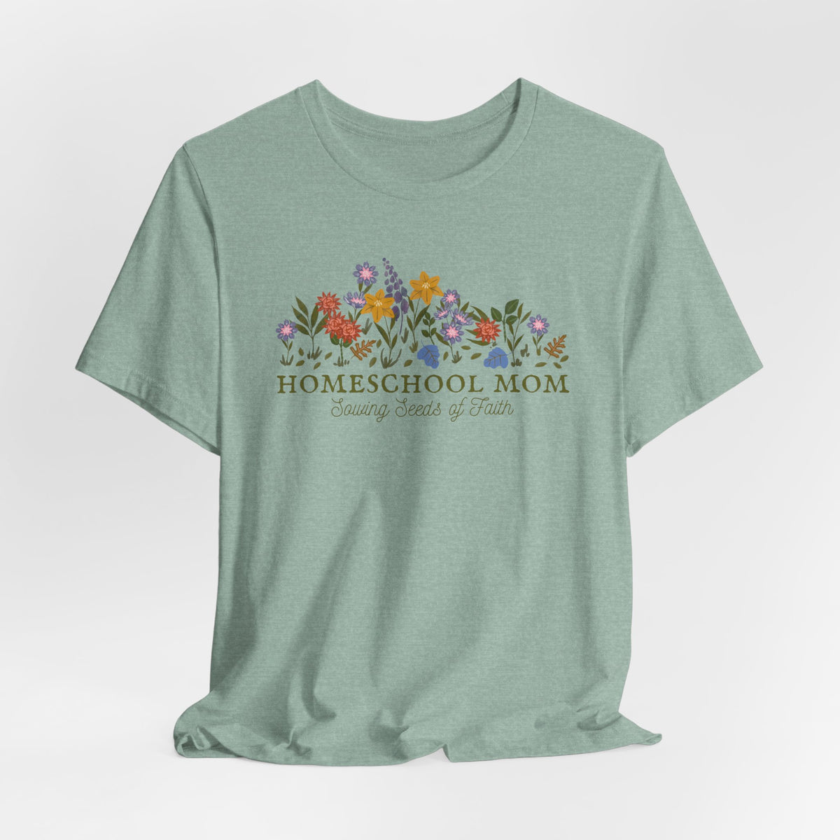 Homeschool Mom Floral - Sowing Seeds of Faith Tshirt