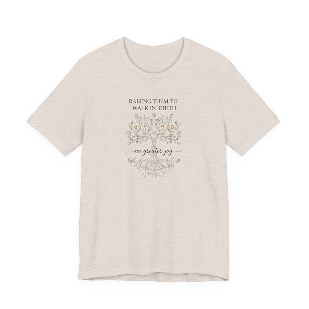 Raising Them to Walk in Truth - No Greater Joy Tshirt