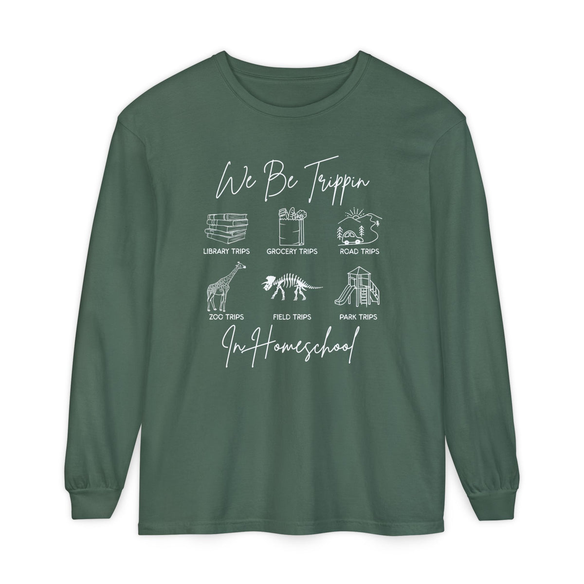 We Be Trippin Long Sleeve Tee