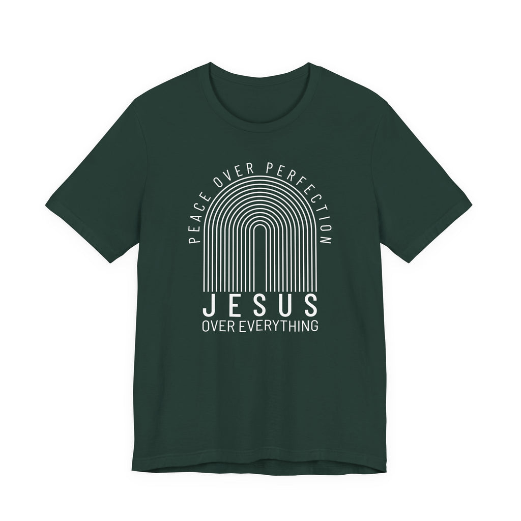 Peace Over Perfection, Jesus Over Everything Tshirt