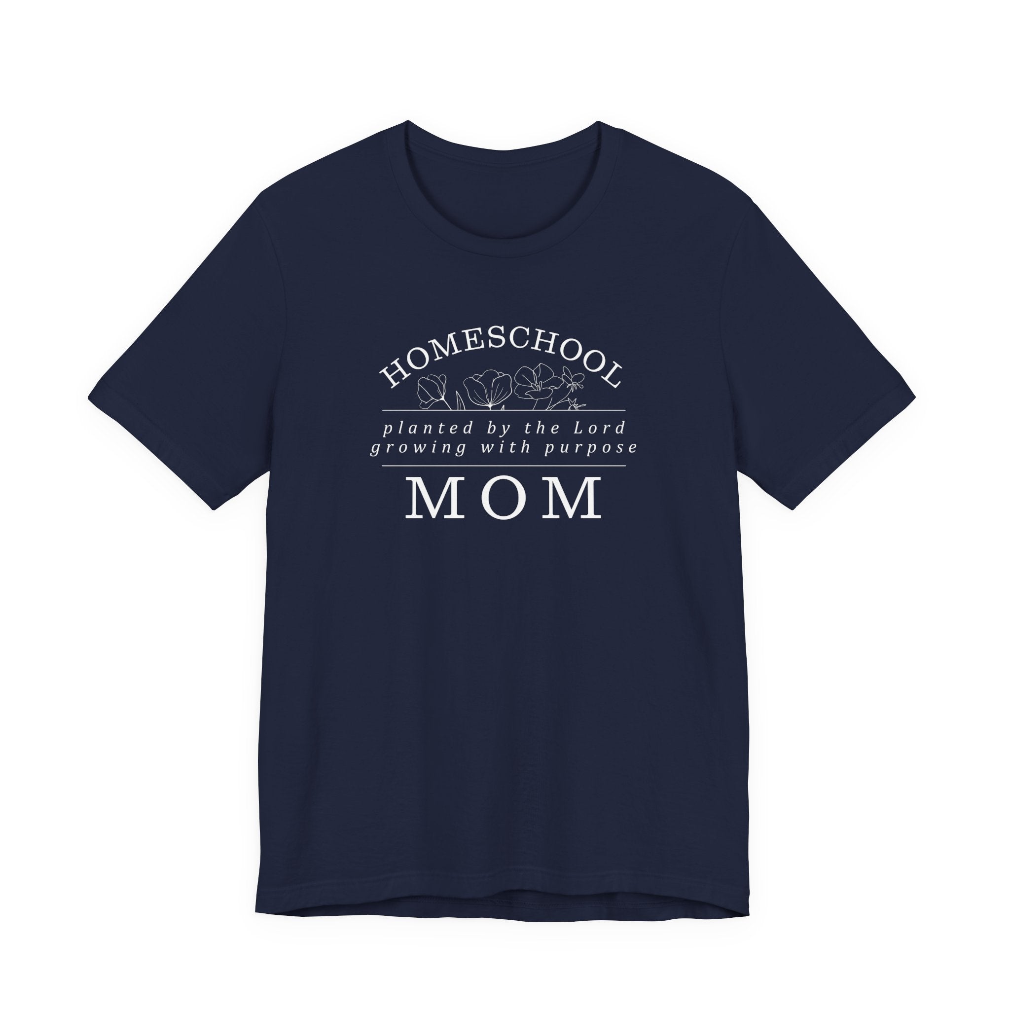 Homeschool Mom: Planted by the Lord T-shirt