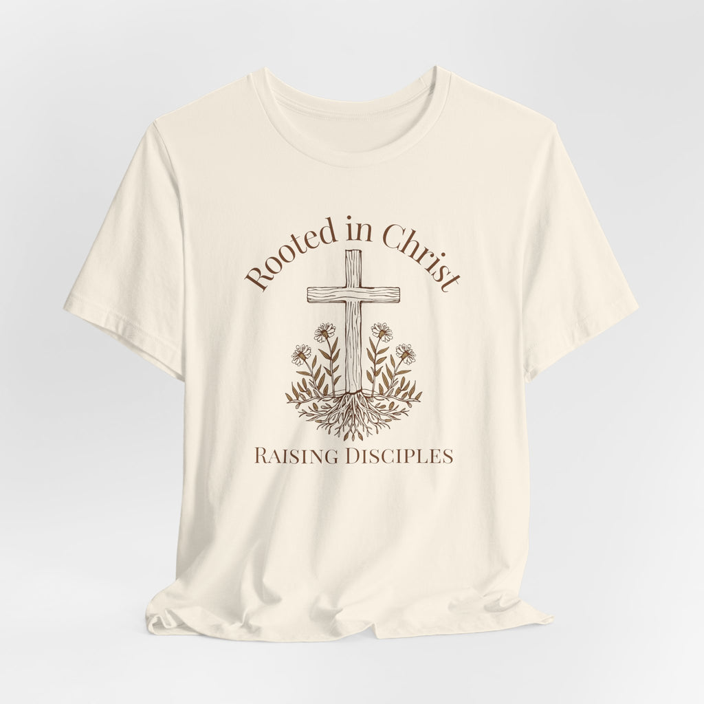 Rooted in Christ: Raising Disciples Mom T-shirt