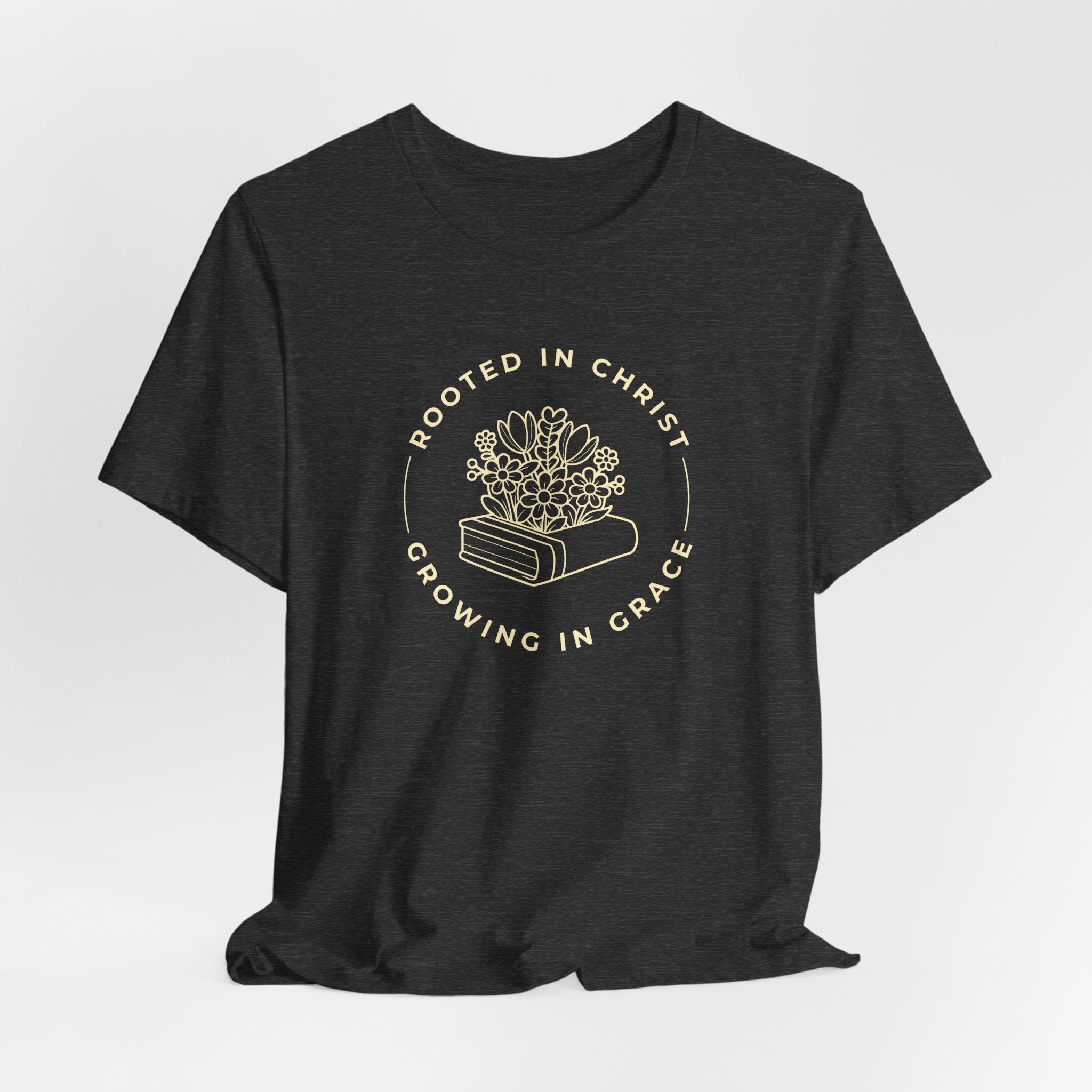 Rooted in Christ, Growing in Grace T-shirt