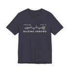 Raising Arrows Tshirt