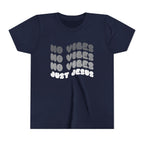 Youth Tee — No Vibes, Just Jesus Shirt