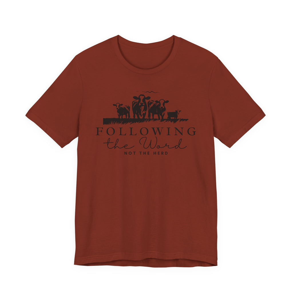 Following the Word, Not the Herd Cow Tshirt