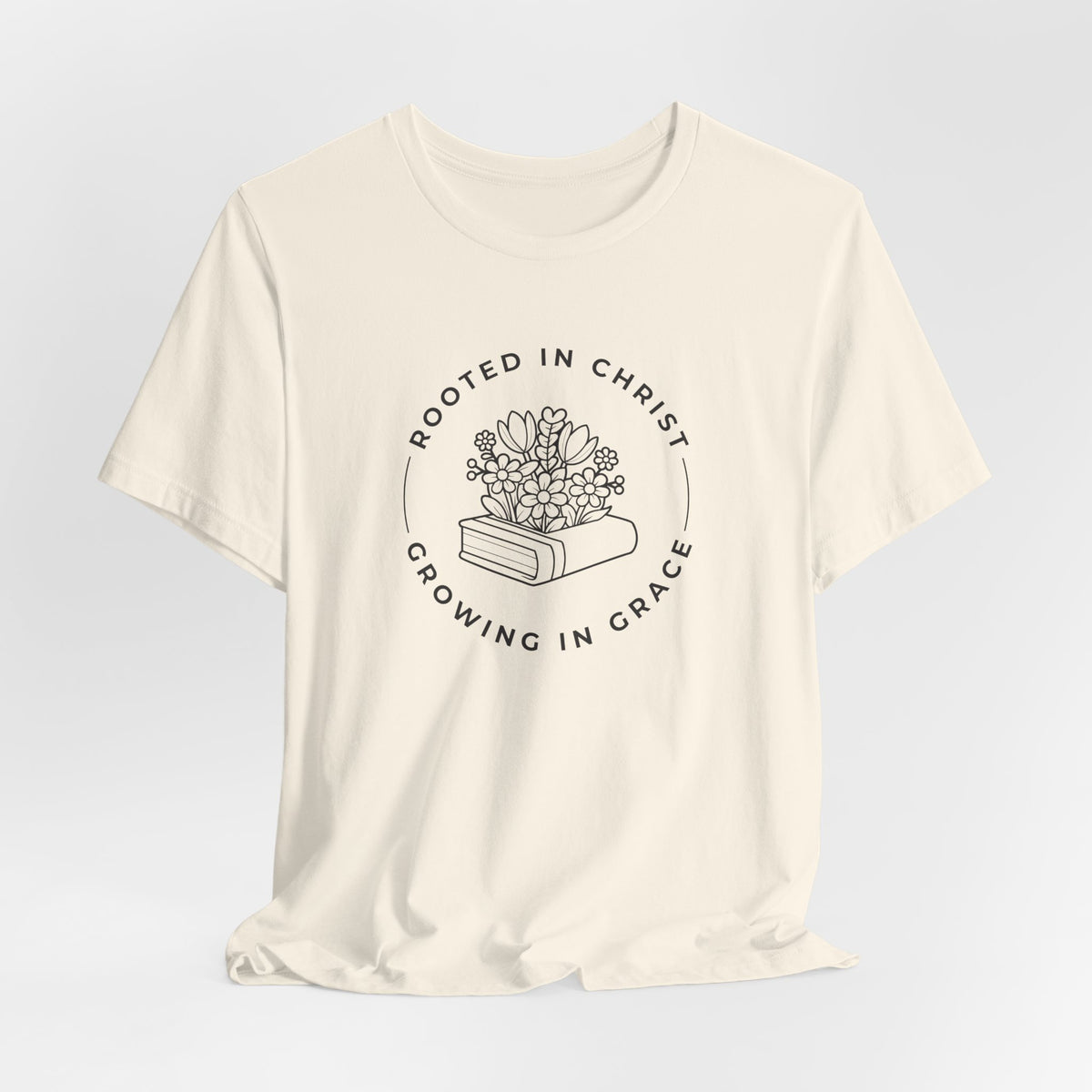 Rooted in Christ, Growing in Grace T-shirt