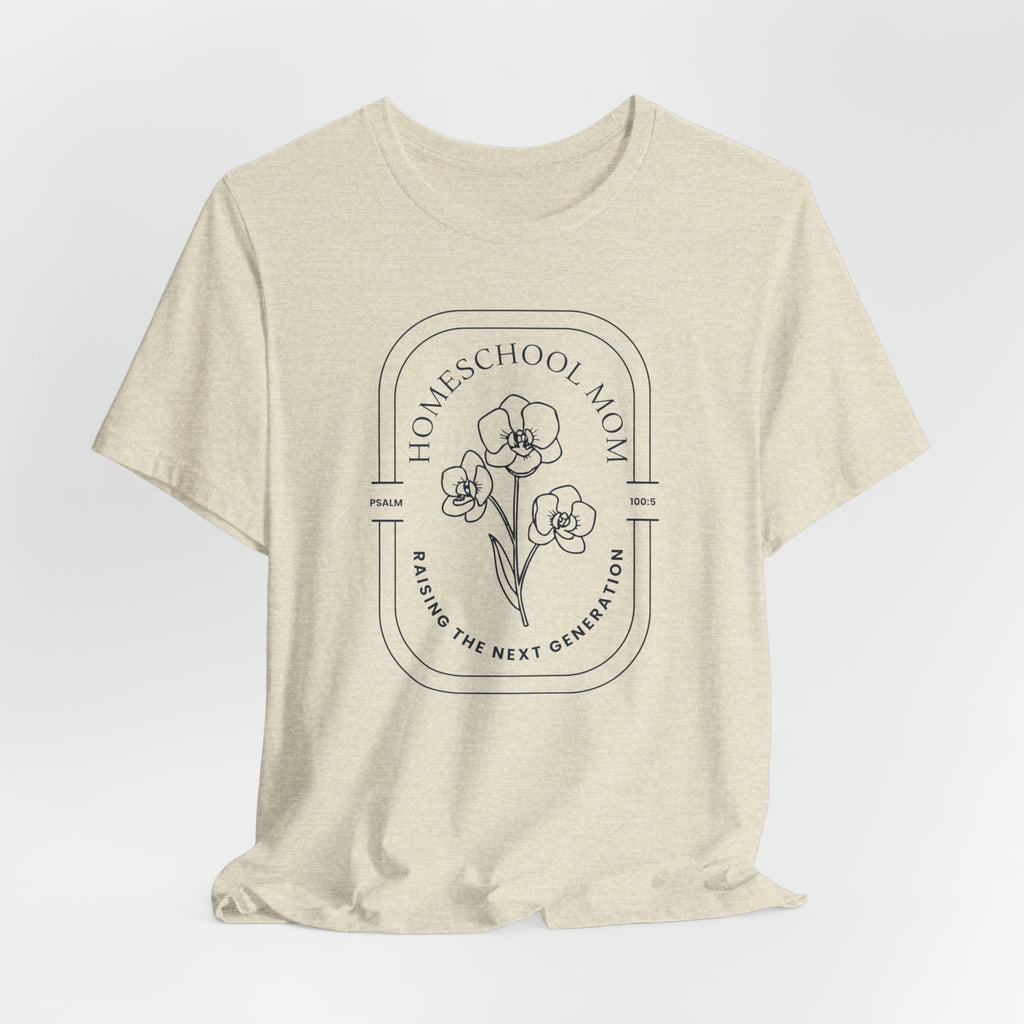 Homeschool Mom: Raising the Next Generation T-shirt