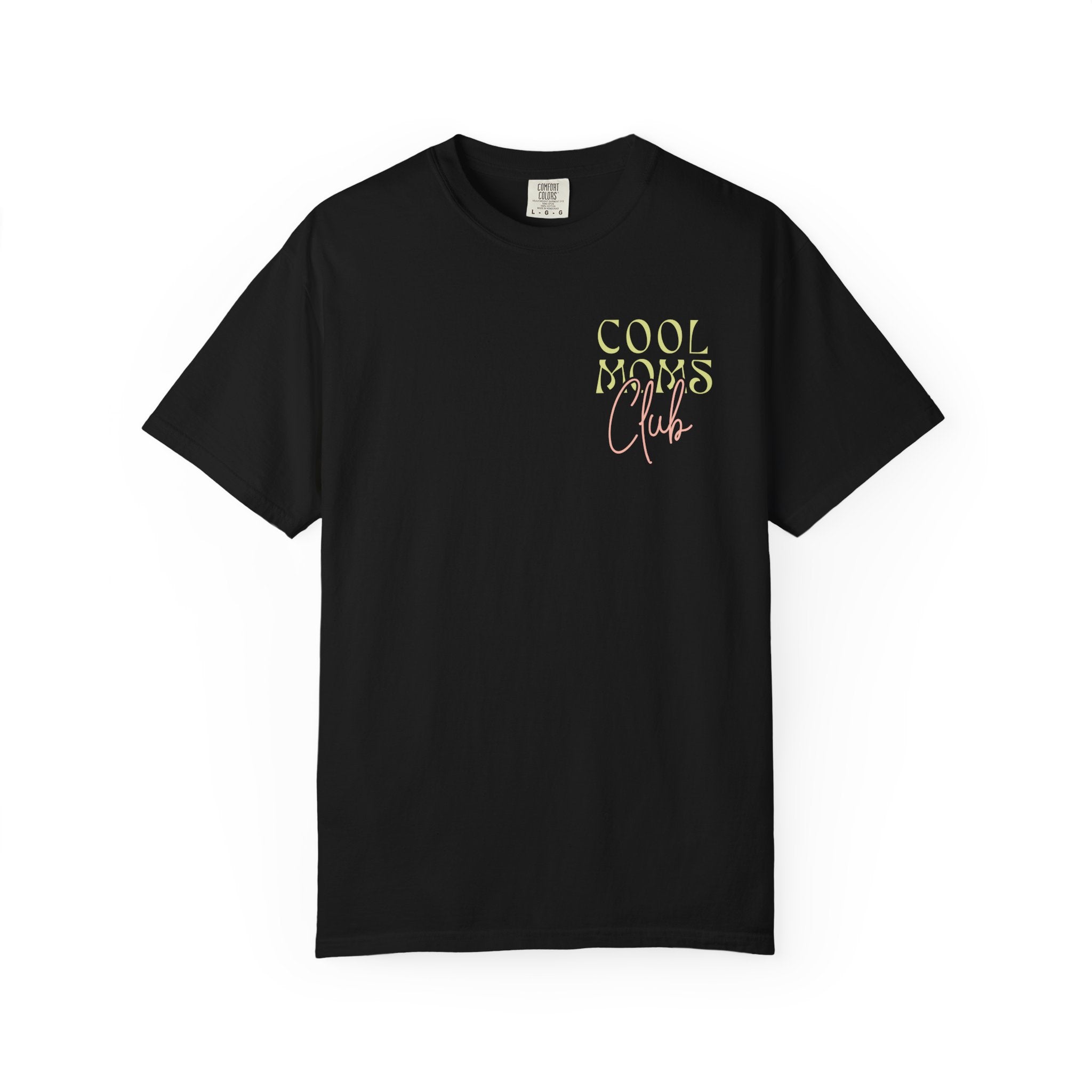 Cool Moms Homeschool & Love Jesus Comfort Colors T-shirt