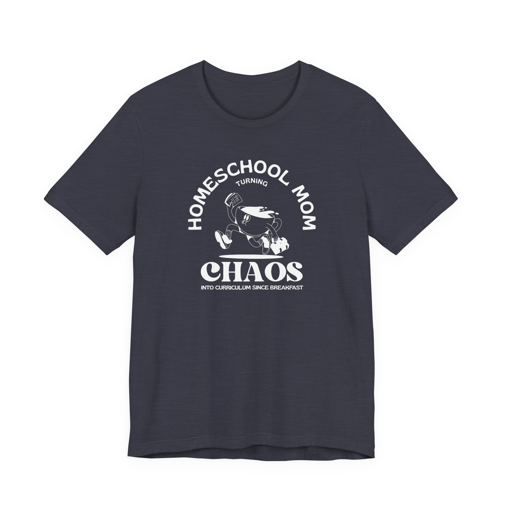 Homeschool Mom Turning Chaos Into Curriculum T-Shirt