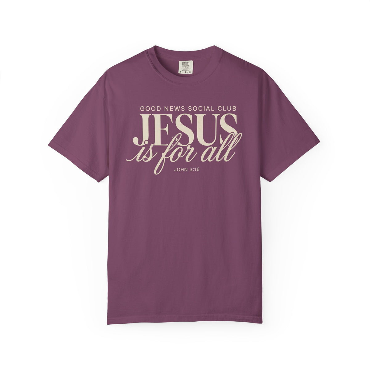 Good News Social Club: Jesus is for all Comfort Colors T-shirt