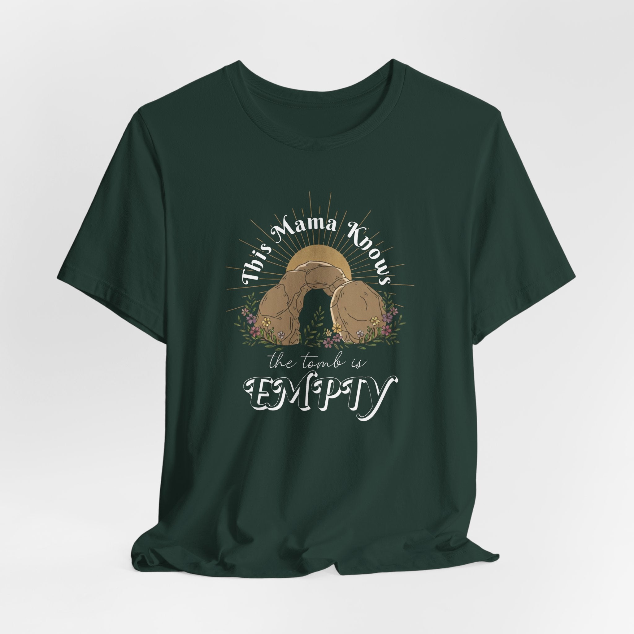 This Mama Knows the Tomb is EMPTY T-Shirt