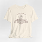 No Greater Joy T-shirt
