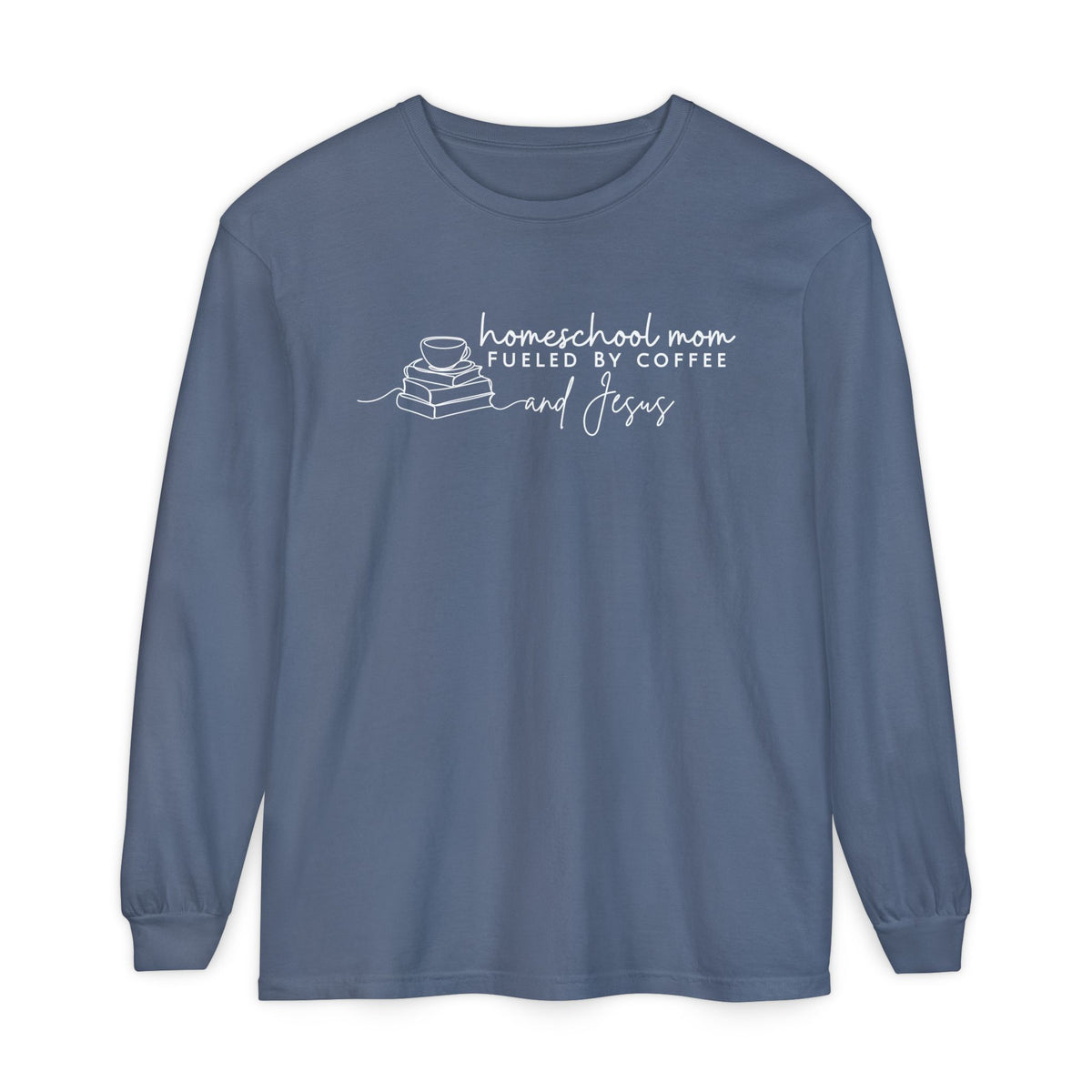 Homeschool Mom Fueled by Coffee & Jesus Long Sleeve Tee