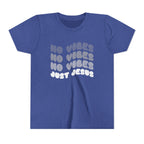 Youth Tee — No Vibes, Just Jesus Shirt
