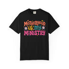 Motherhood Is My Ministry Comfort Colors T-Shirt