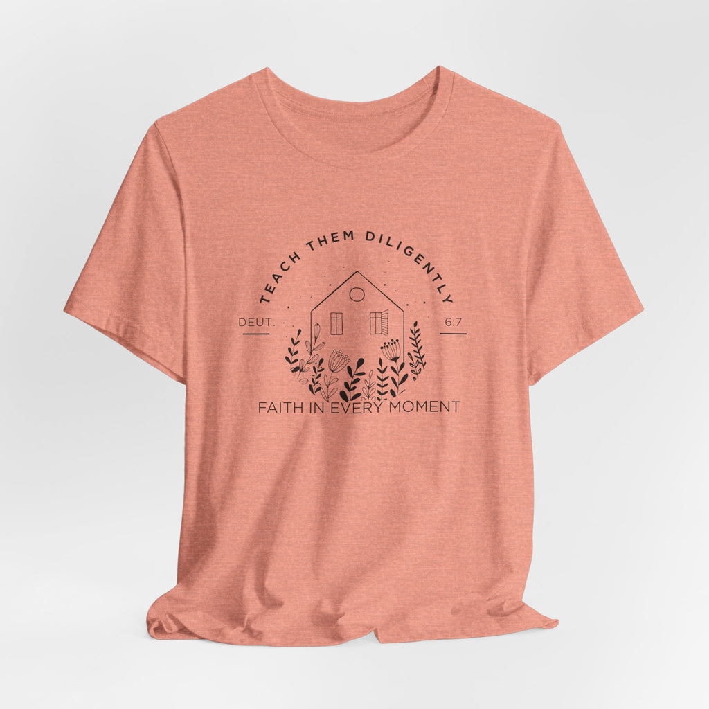 Teach Them Diligently T-Shirt