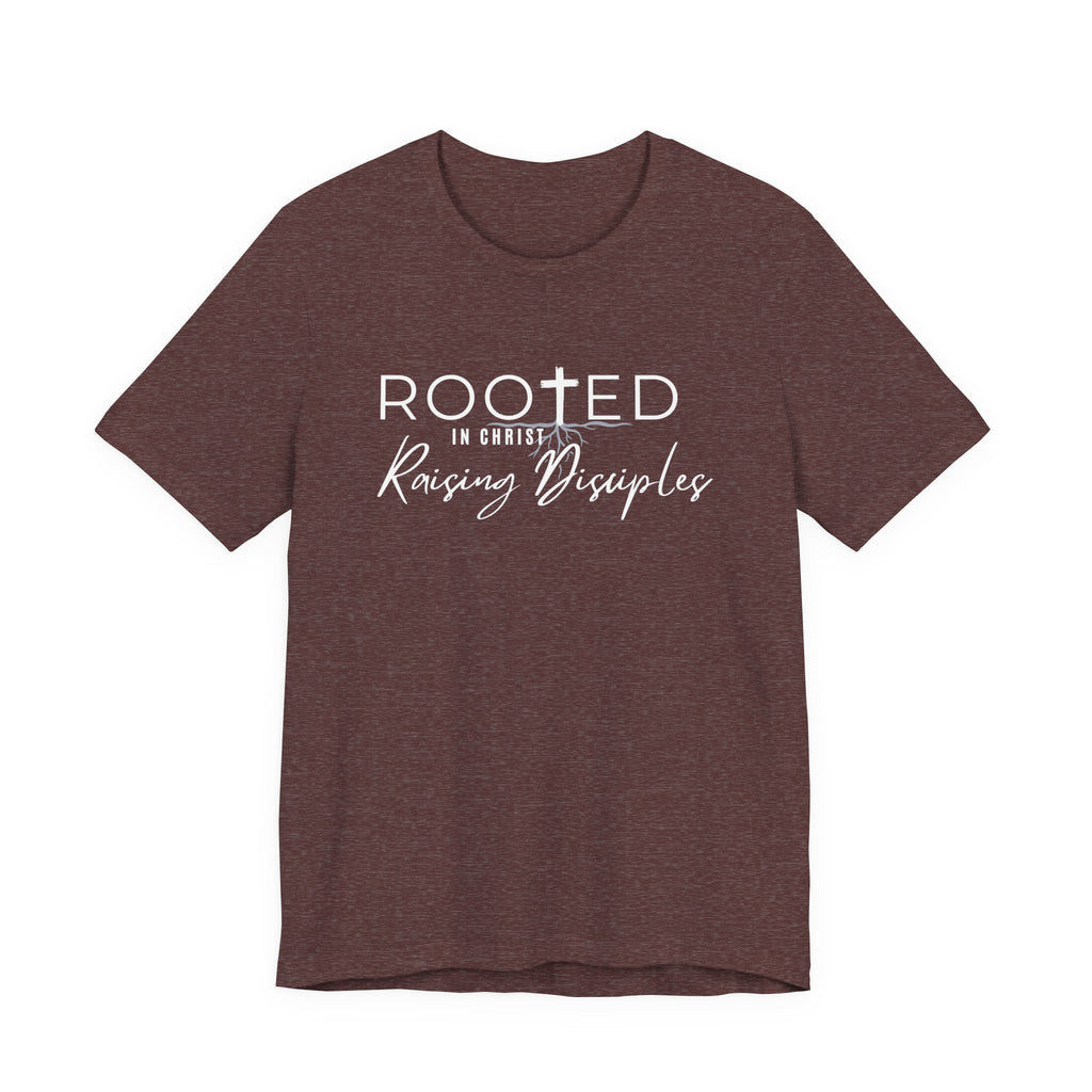 Rooted in Christ, Raising Disciples Tshirt