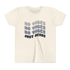 Youth Tee — No Vibes, Just Jesus Shirt