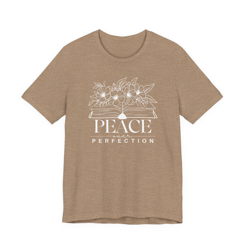 Peace Over Perfection T-shirt