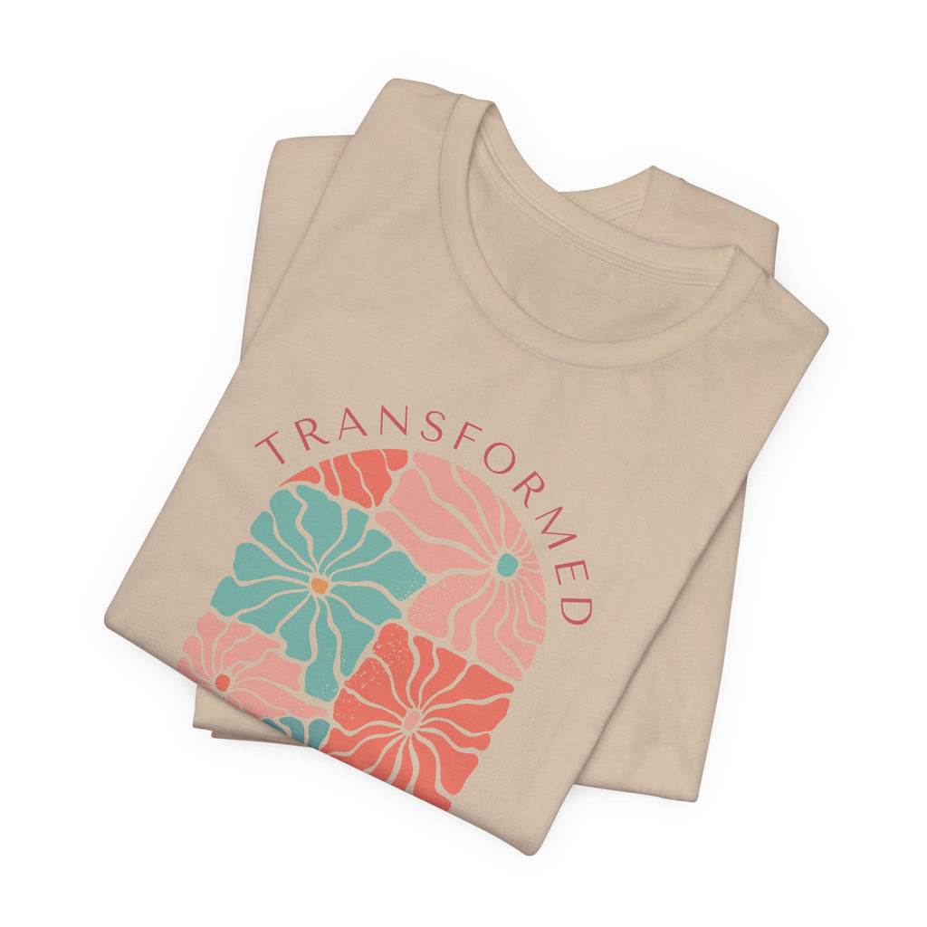 Romans 12:2 Transformed Not Conformed T-shirt