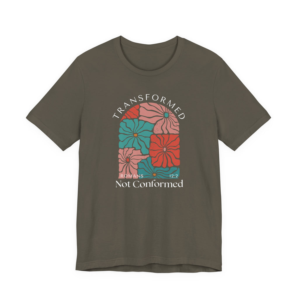 Romans 12:2 Transformed Not Conformed Tshirt