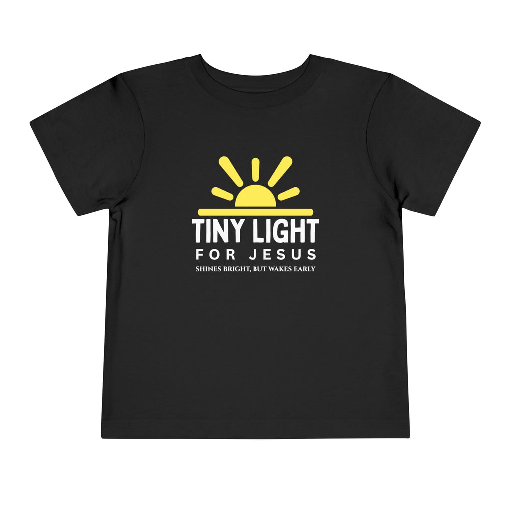 Toddler Tee — Tiny Light For Jesus Shirt