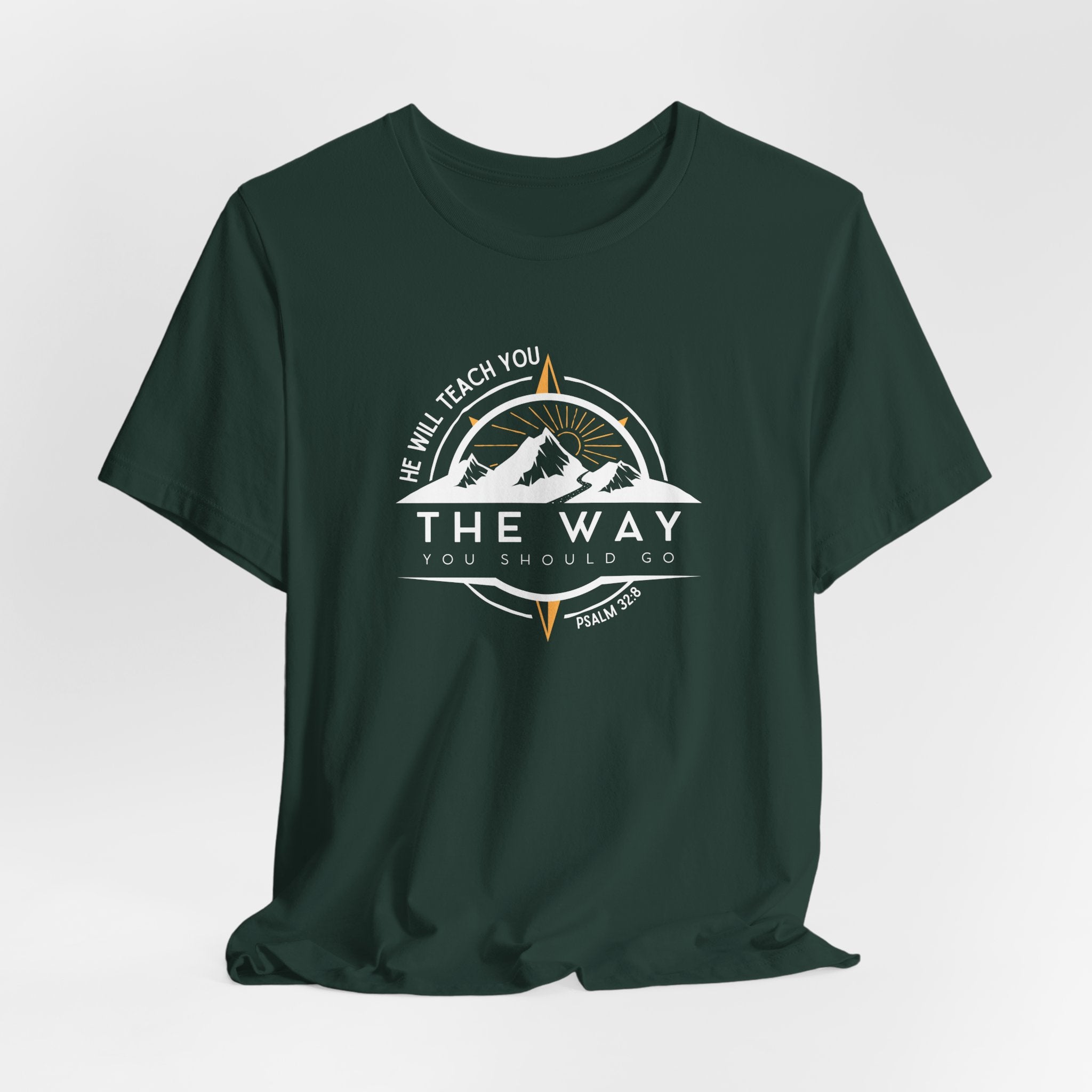 He Will Teach You the Way You Should Go T-shirt