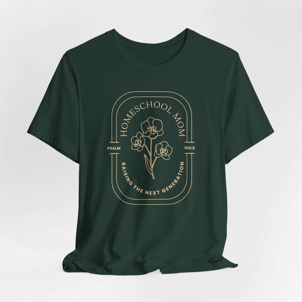 Homeschool Mom: Raising the Next Generation T-shirt
