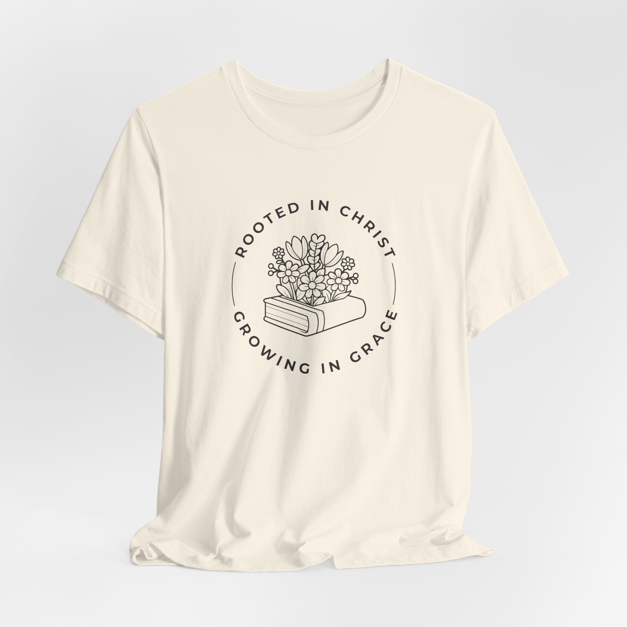 Rooted in Christ, Growing in Grace T-shirt