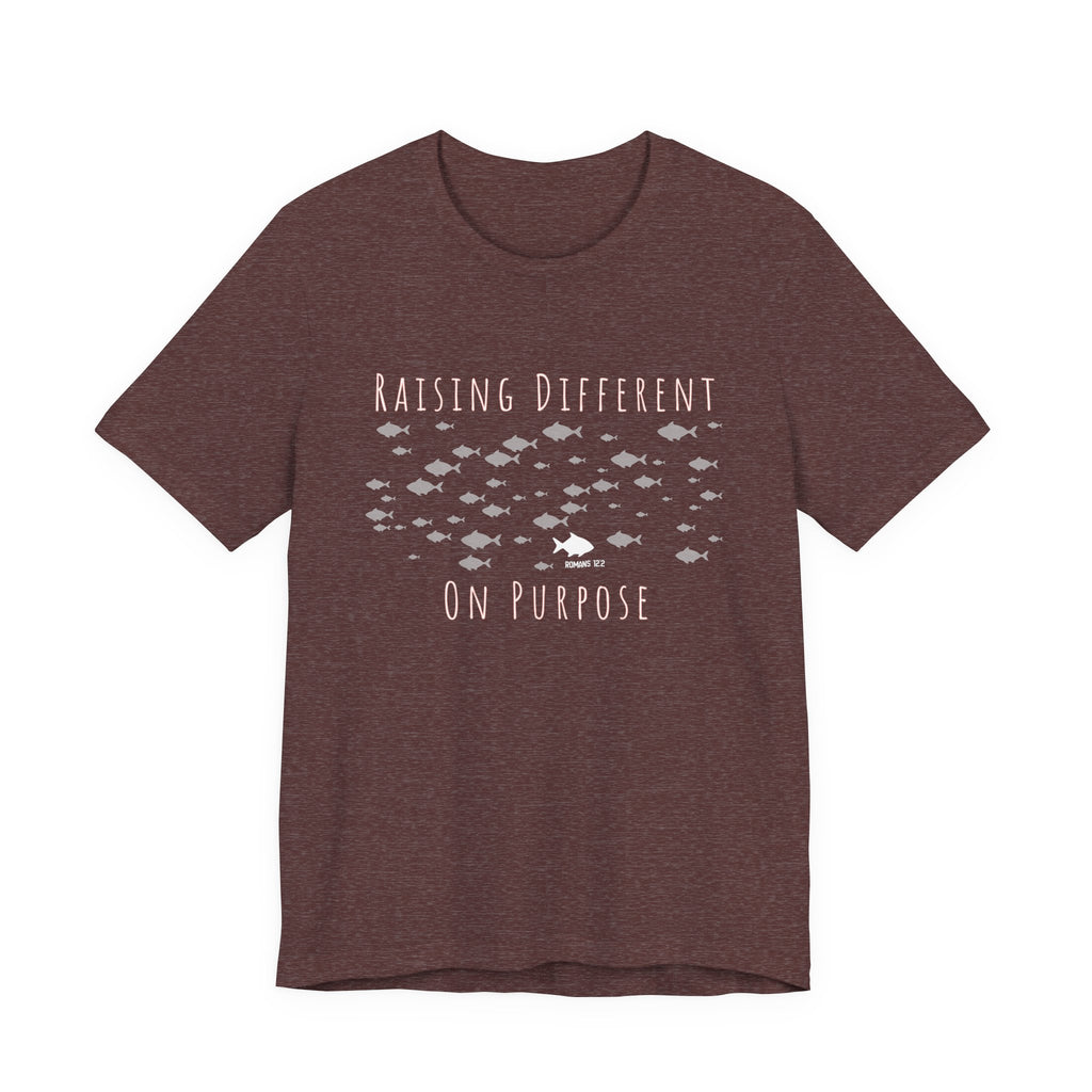 Raising Different On Purpose Tshirt
