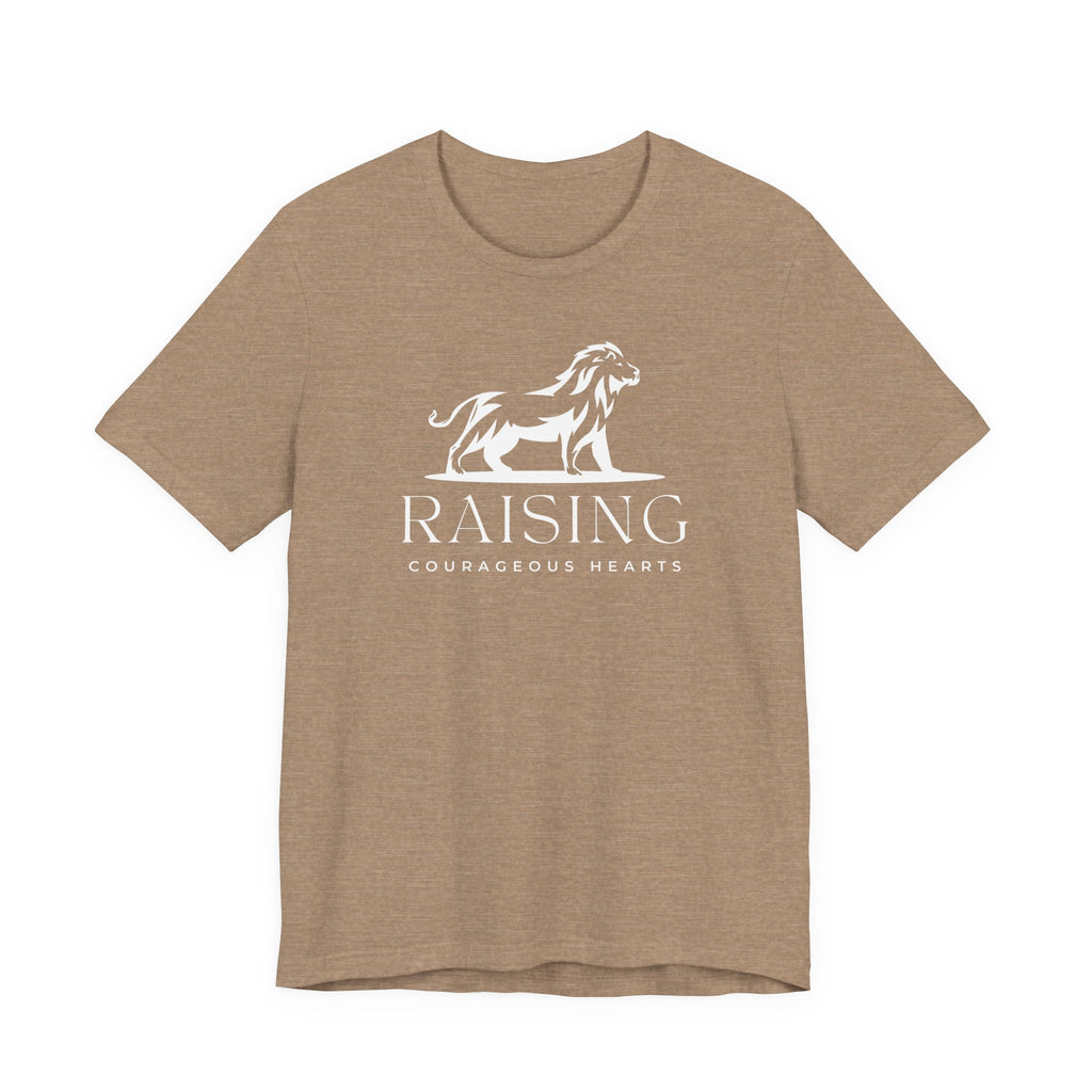 Raising Courageous Hearts Tshirt
