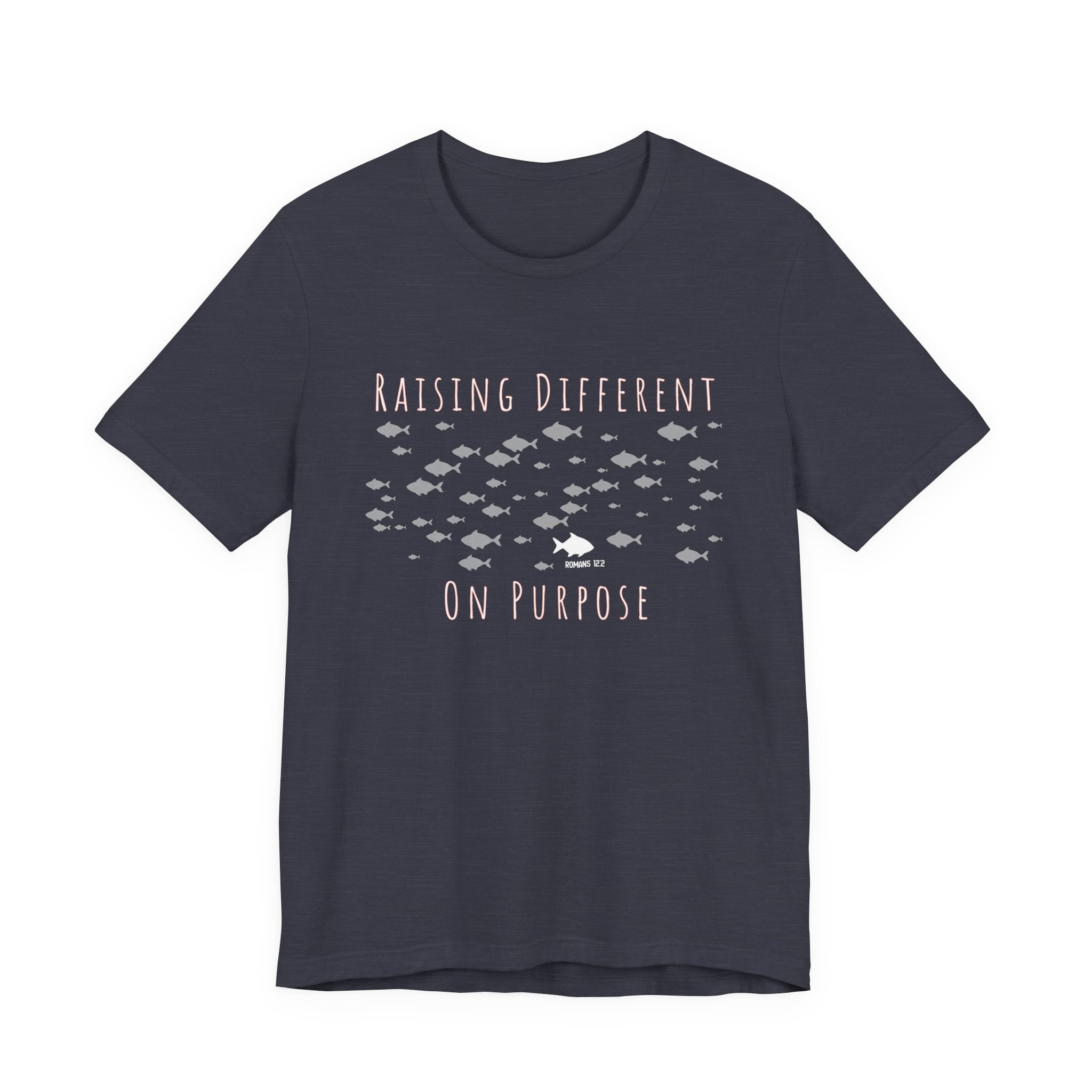 Raising Different On Purpose Tshirt