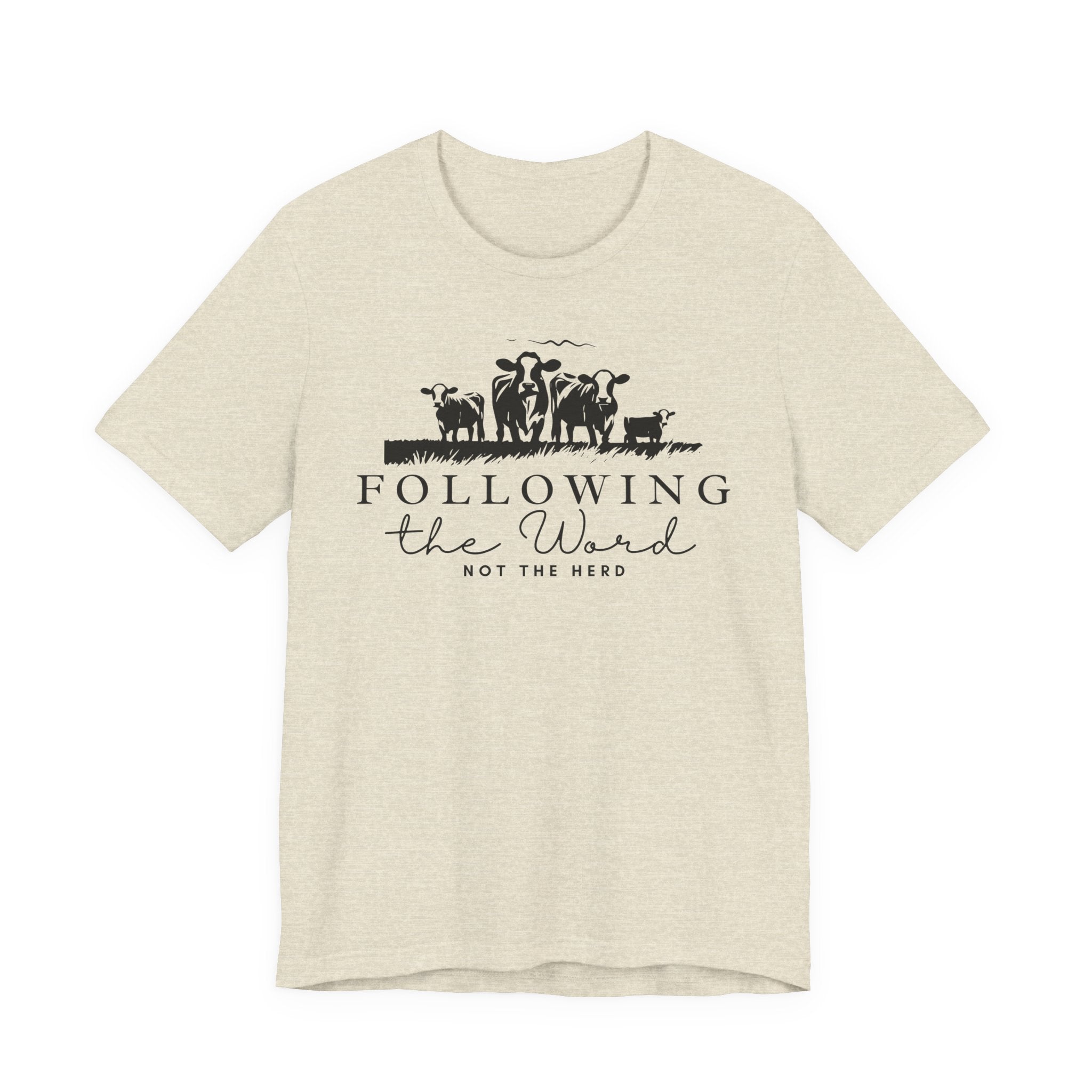 Following the Word, Not the Herd Cow Tshirt