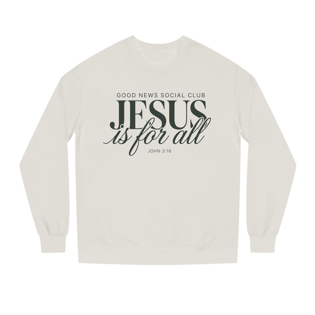 Jesus is for all Crewneck Sweatshirt