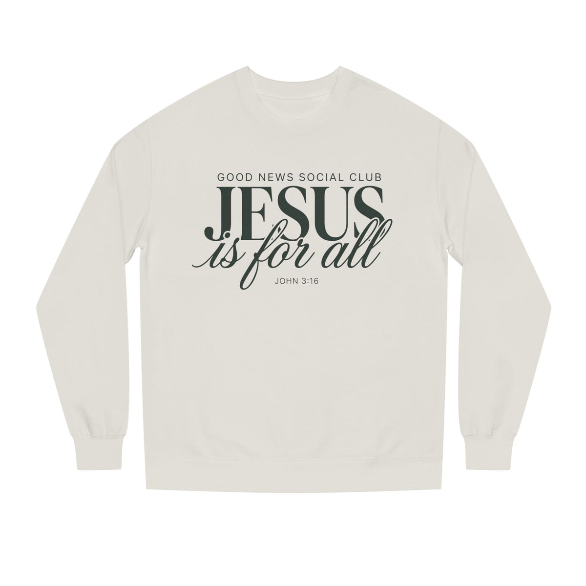 Jesus is for all Crewneck Sweatshirt
