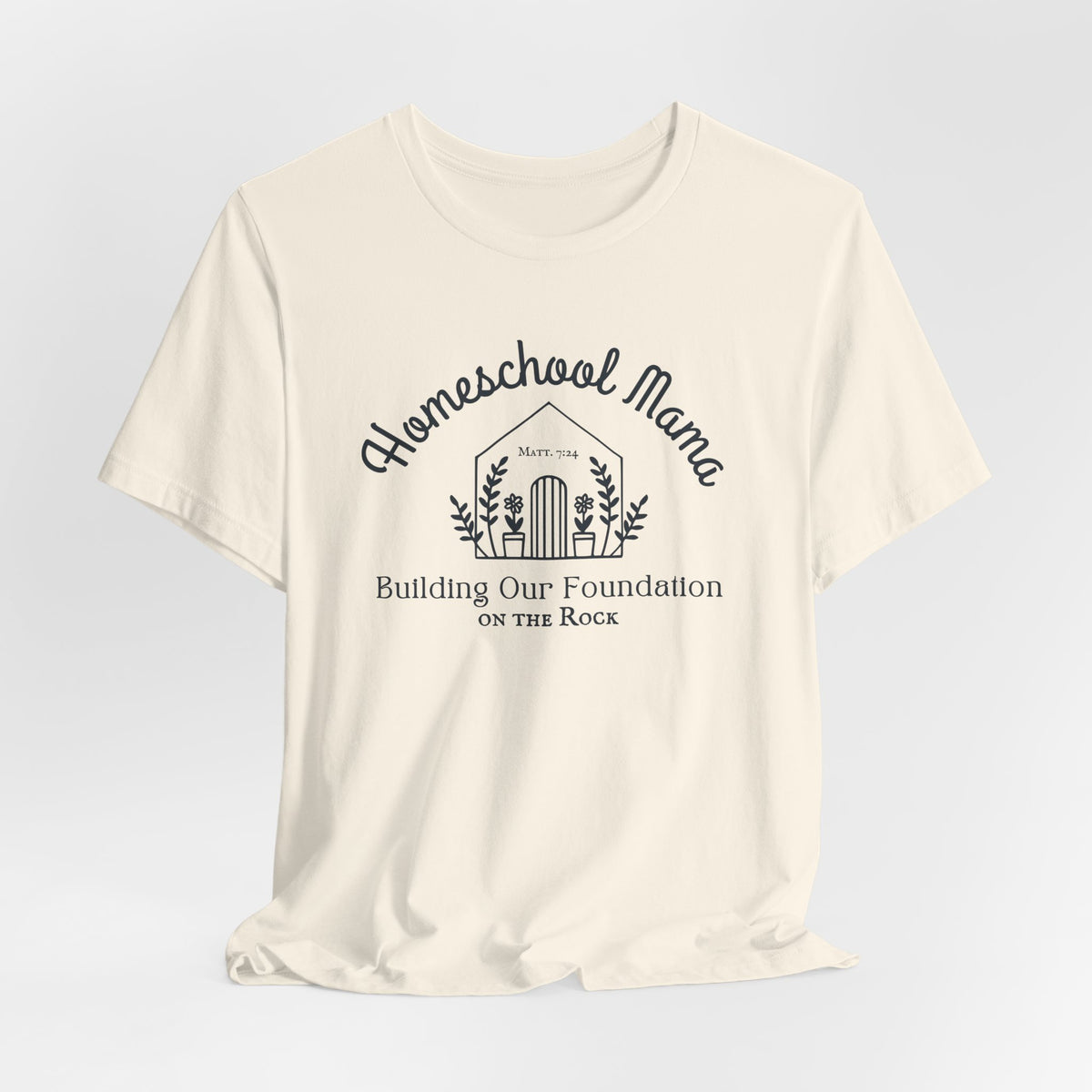 Building Our Foundation on the Rock T-shirt