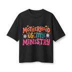 Motherhood Is My Ministry Boxy Tee — T-Shirt