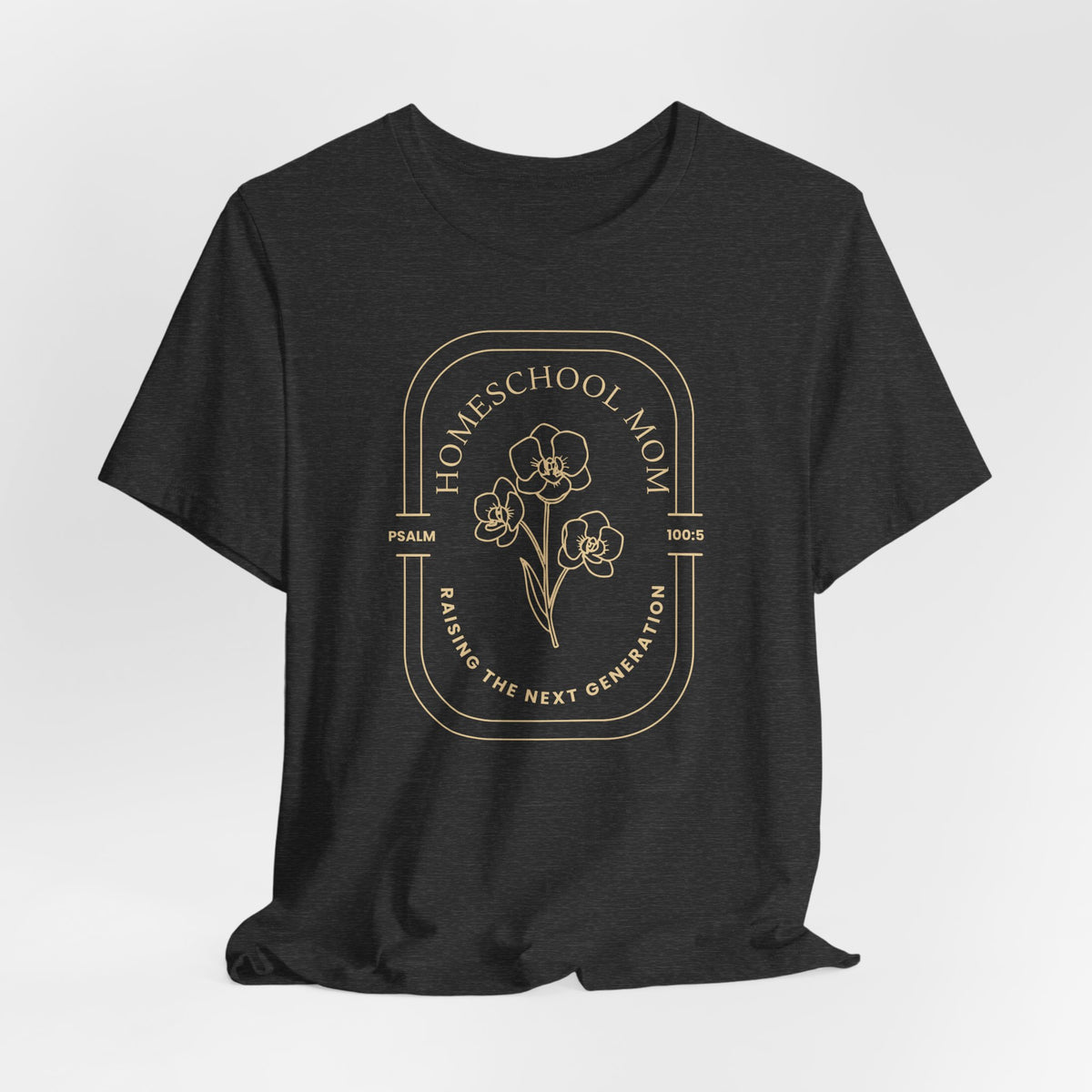 Homeschool Mom: Raising the Next Generation T-shirt