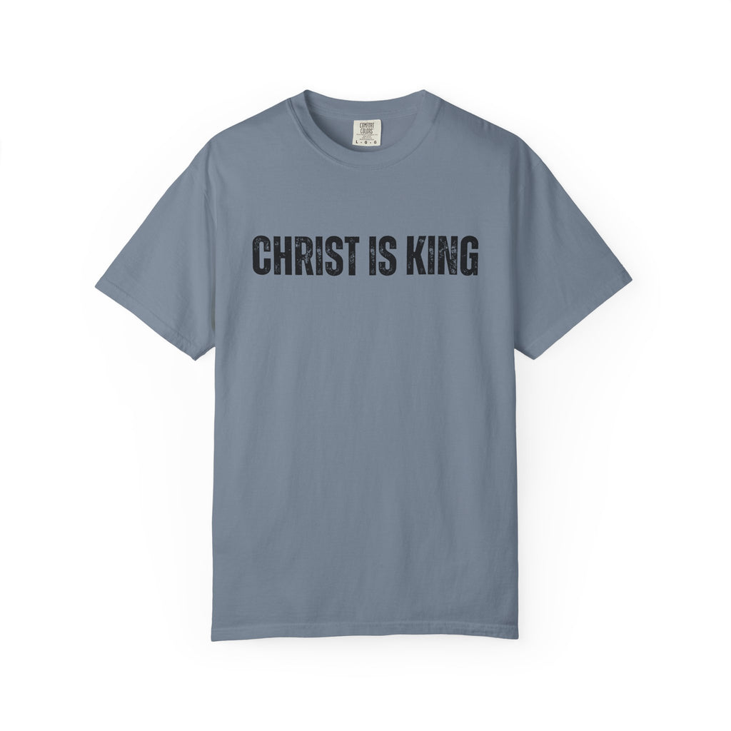 Christ is King Comfort Colors T-Shirt