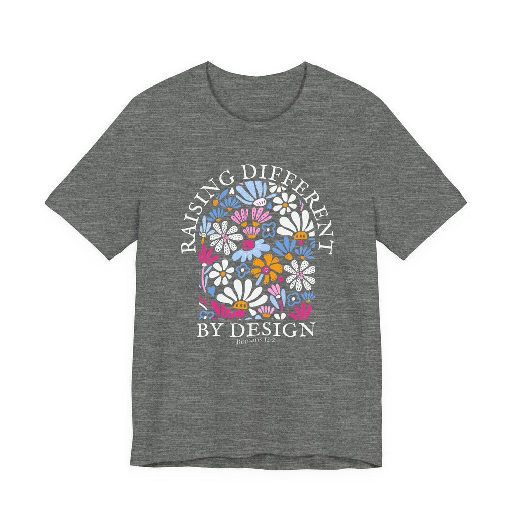 Raising Different By Design Tshirt